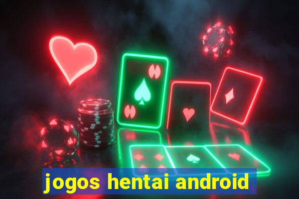 jogos hentai android